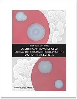 [aVe4EvA 108] • Review of the Scientific Approaches Used During the FBI's Investigation of the 2001 Anthrax Letters